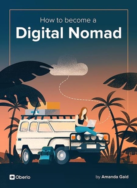 How To Become a Digital Nomad