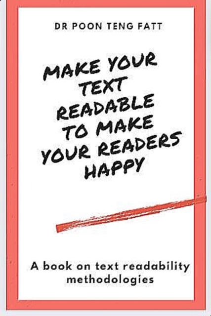 Make Your Text Readable  to Make  Your Readers Happy