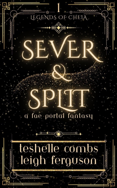Sever And Split: A Fae Portal Fantasy
