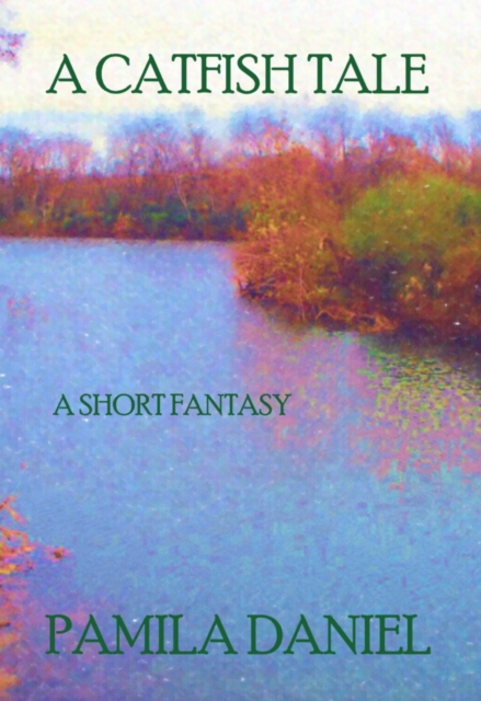 Catfish Tale: A Short Fantasy