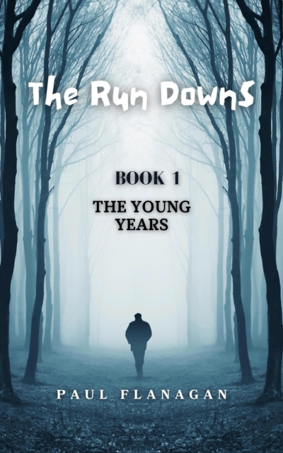 Run Downs: The Young Years