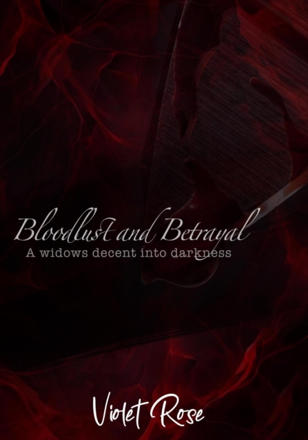 Bloodlust and Betrayal.