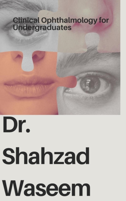 Clinical Ophthalmology for Undergraduates Shahzad Waseem