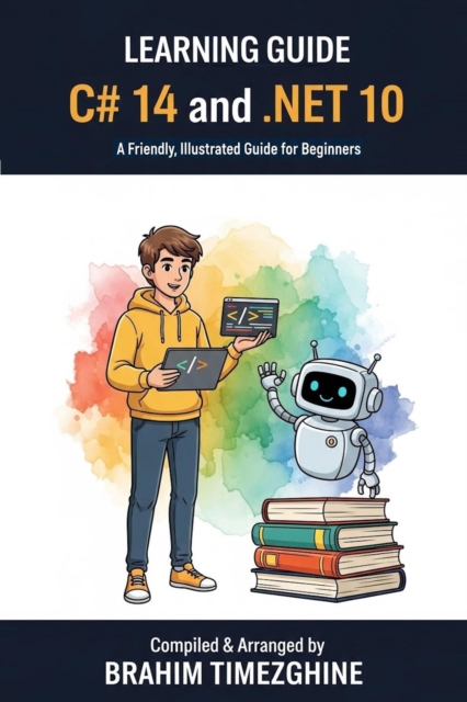 C# 14 and .NET 10 Without Tears