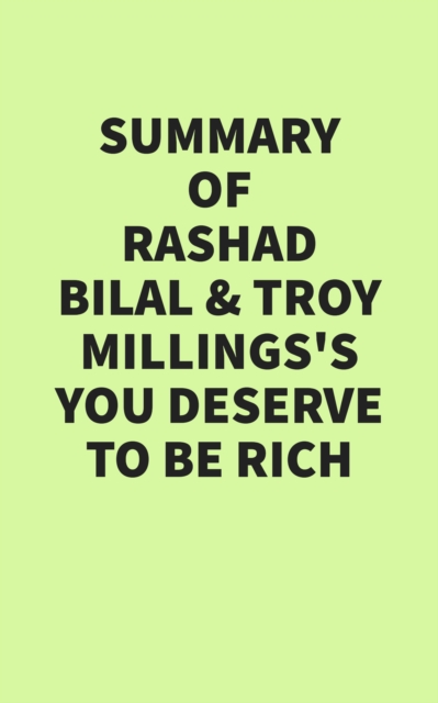 Summary of Rashad Bilal & Troy Millings's You Deserve to Be Rich