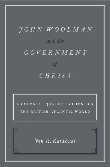 John Woolman and the Government of Christ