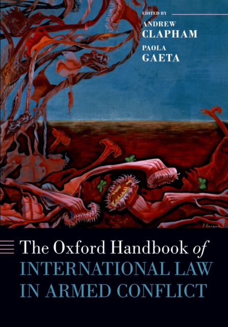 Oxford Handbook of International Law in Armed Conflict