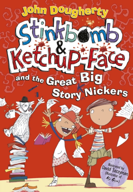 Stinkbomb and Ketchup-Face and the Great Big Story Nickers