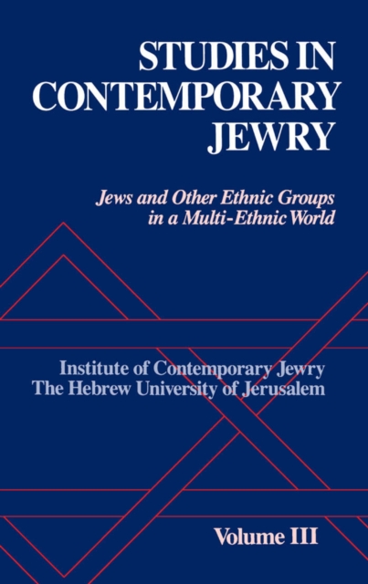 Studies in Contemporary Jewry : Volume III: Jews and Other Ethnic Groups in a Multi-ethnic World