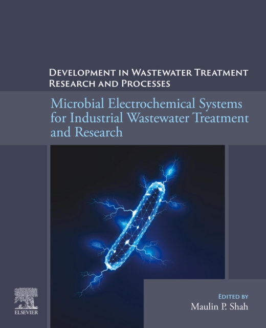 Microbial Electrochemical Systems for Industrial Wastewater Treatment and Research