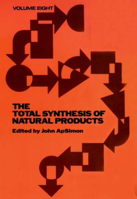 Total Synthesis of Natural Products, Volume 8