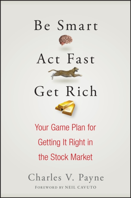 Be Smart, Act Fast, Get Rich