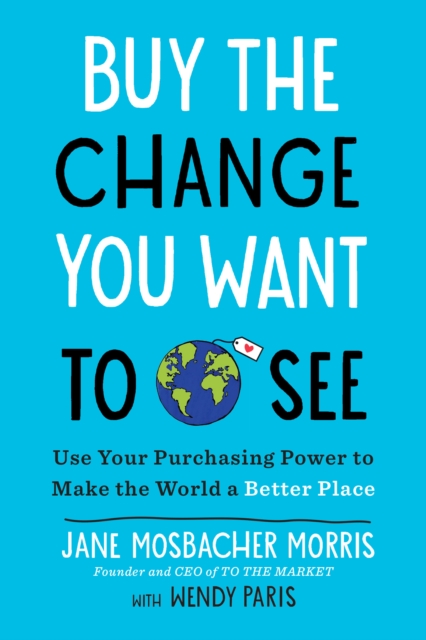 Buy the Change You Want to See