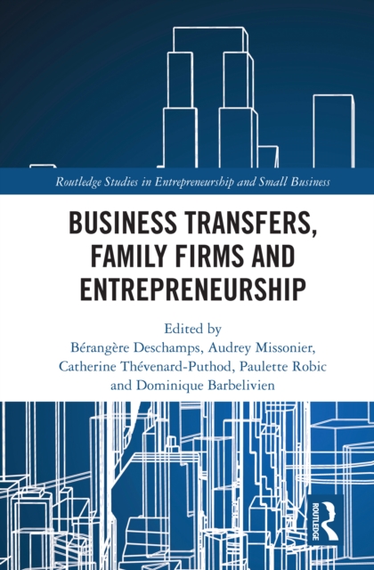 Business Transfers, Family Firms and Entrepreneurship