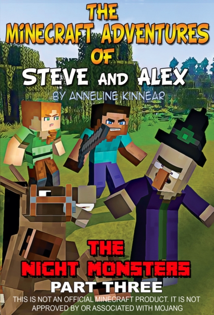 Minecraft Adventures of Steve and Alex - The Night Monsters Part Three
