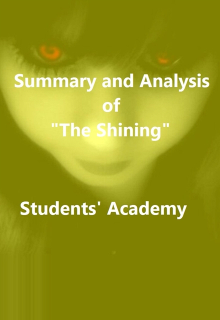 Summary and Analysis of &quote;The Shining&quote;
