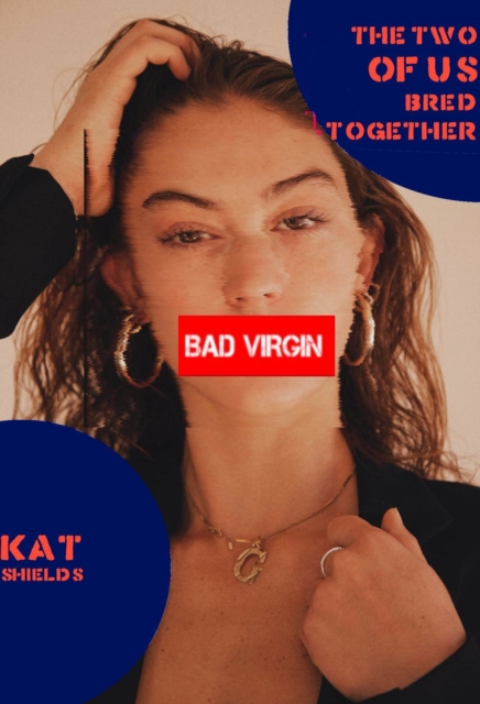 Bad Virgin: The Two of Us Bred Together