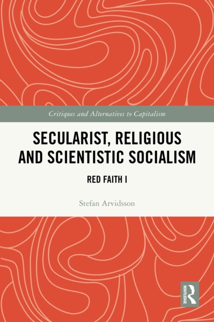 Secularist, Religious and Scientistic Socialism