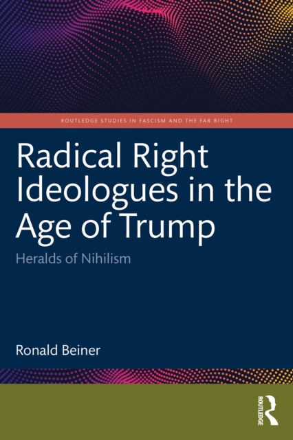 Radical Right Ideologues in the Age of Trump