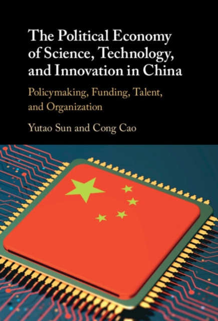 Political Economy of Science, Technology, and Innovation in China