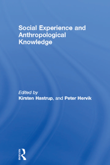 Social Experience and Anthropological Knowledge