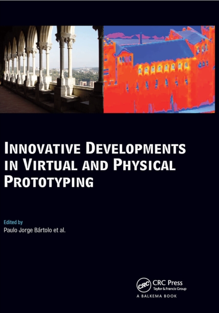 Innovative Developments in Virtual and Physical Prototyping