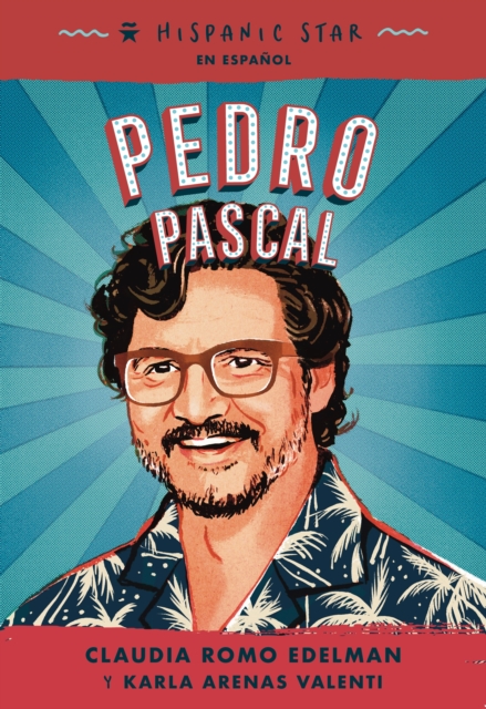 Hispanic Star en espanol: Pedro Pascal