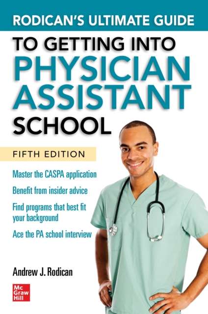 Rodican's Ultimate Guide to Getting Into Physician Assistant School, Fifth Edition
