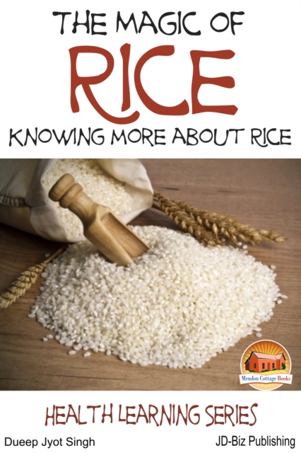Magic of Rice: Knowing more about Rice