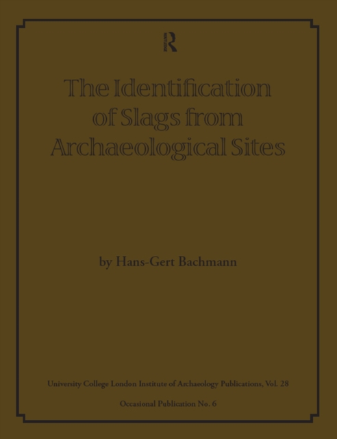 Identification of Slags from Archaeological Sites