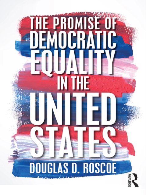 Promise of Democratic Equality in the United States
