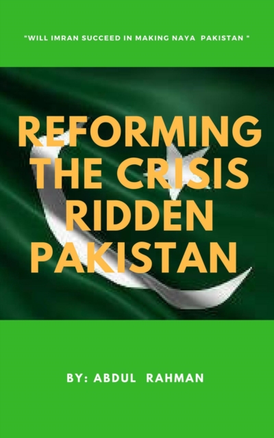 Reforming the Crisis Ridden Pakistan