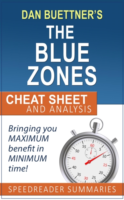 Blue Zones Solution by Dan Buettner: Summary and Analysis