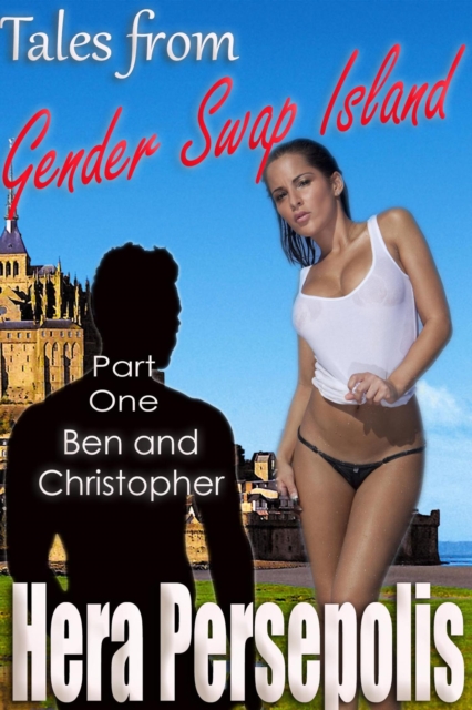 Tales from Gender Swap Island: Ben and Christopher