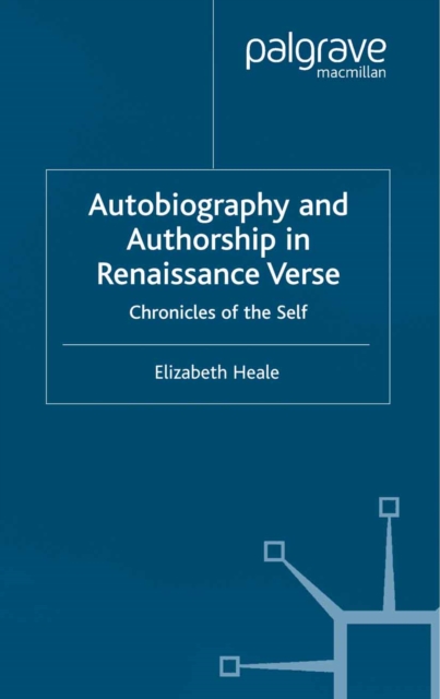 Autobiography and Authorship in Renaissance Verse