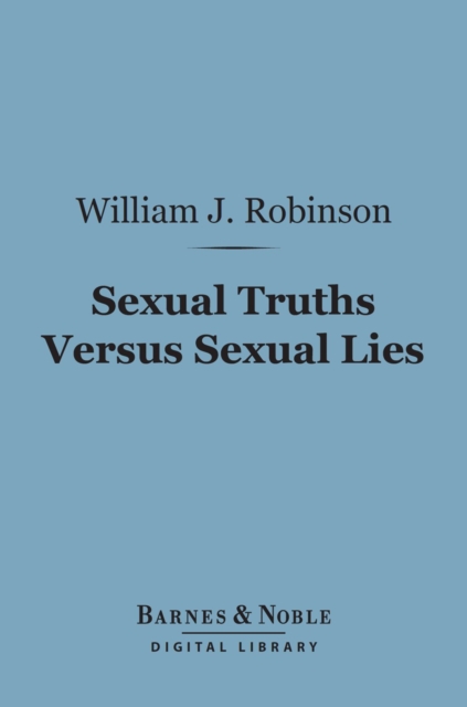 Sexual Truths Versus Sexual Lies (Barnes & Noble Digital Library)