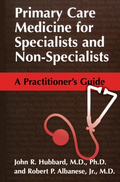 Primary Care Medicine for Specialists and Non-Specialists
