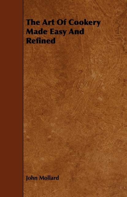 Art Of Cookery Made Easy And Refined