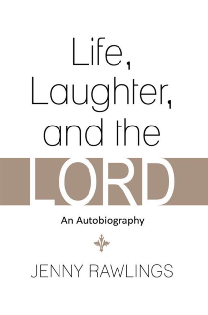 Life, Laughter, and the Lord