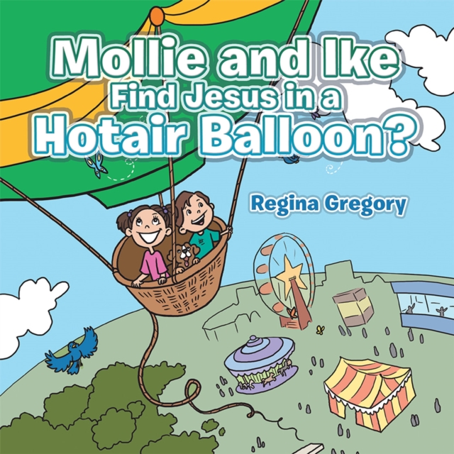 Mollie and Ike Find Jesus in a Hotair Balloon?