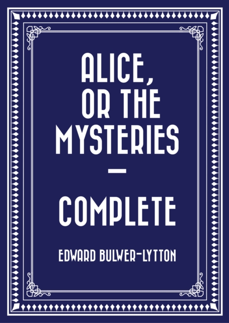 Alice, or the Mysteries - Complete