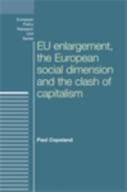 EU enlargement, the clash of capitalisms and the European social dimension