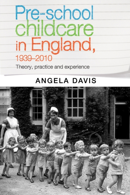 Pre-school childcare in England, 1939-2010