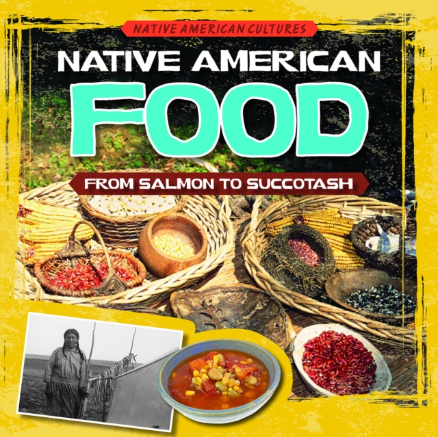 Native American Food: From Salmon to Succotash