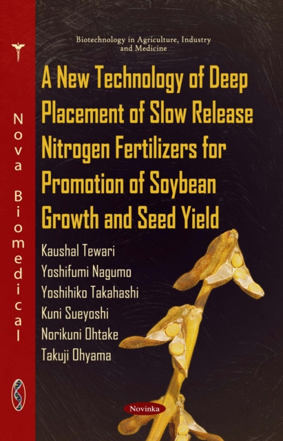 New Technology of Deep Placement of Slow Release Nitrogen Fertilizers for Promotion of Soybean Growth and Seed Yield