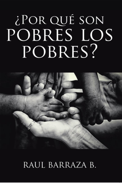  Por que son pobres los pobres?