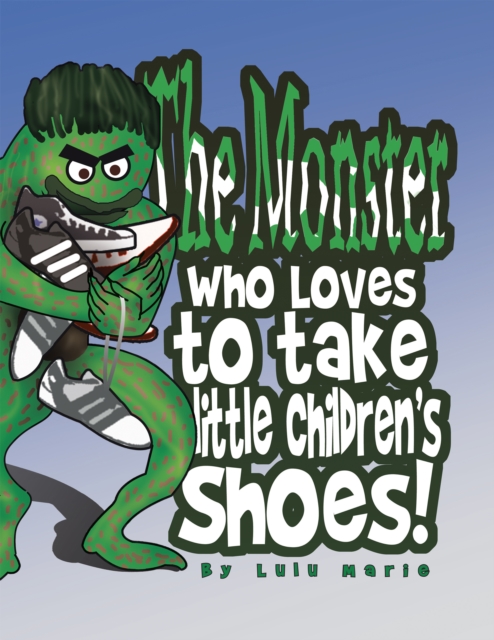 Monster Who Loves to Take Little Children's Shoes!