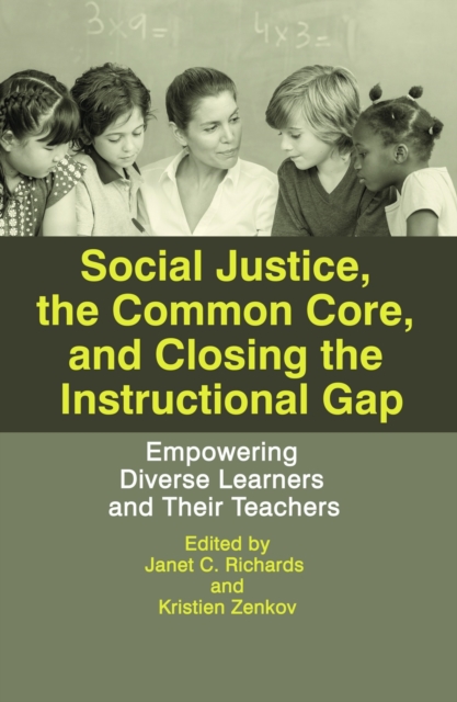 Social Justice, The Common Core, and Closing the Instructional Gap