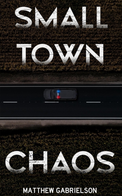 Small Town Chaos