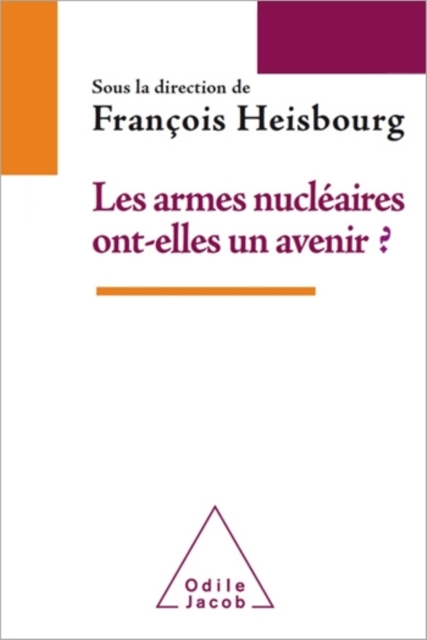 Les Armes nucléaires ont-elles un avenir ?